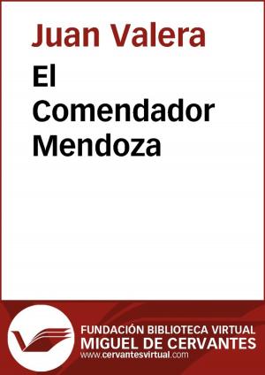 Cover of the book El Comendador Mendoza by Andrés Bello