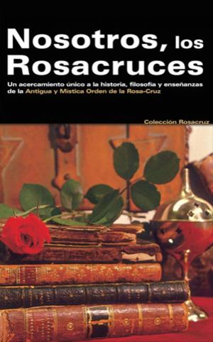 Book cover of Nosotros los Rosacruces