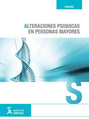 Cover of the book Alteraciones psíquicas en personas mayores by Equipo Vértice