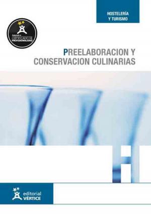 Cover of the book Preelaboración y conservación culinarias by Equipo Vértice