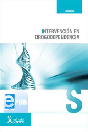 Cover of the book Intervención en drogodependencia by Equipo Vértice