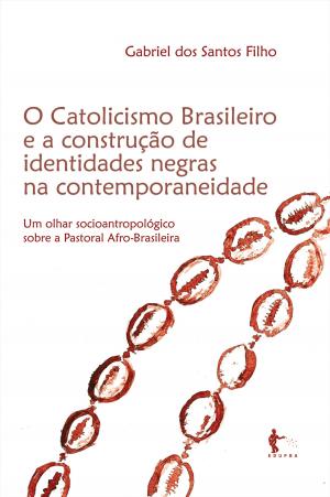 Cover of O catolicismo brasileiro e a construção de identidades negras na contemporaneide