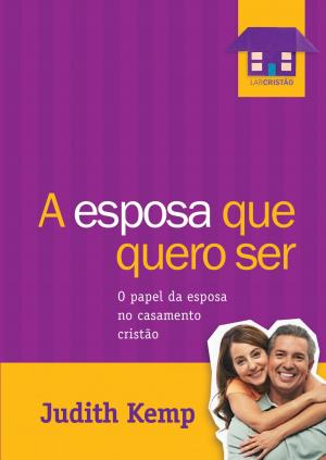 Cover of the book A esposa que quero ser by Gary Chapman
