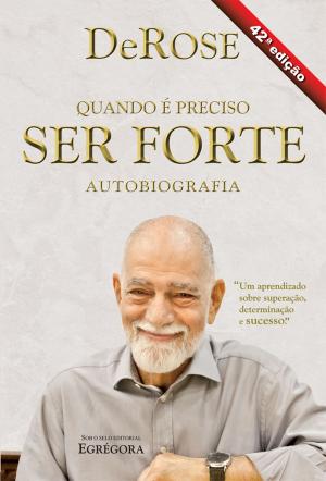 Cover of the book Quando é Preciso Ser Forte by Alicia Young
