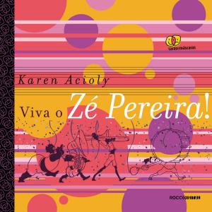 Cover of the book Viva o Zé Pereira! by Marcia Kupstas