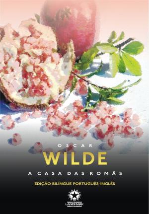 Cover of the book A casa das romãs: The house of pomegranates by Emily Brontë