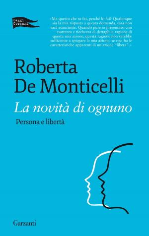 Cover of the book La novità di ognuno by Redazioni Garzanti