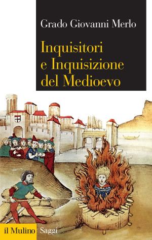 Cover of the book Inquisitori e Inquisizione del Medioevo by 