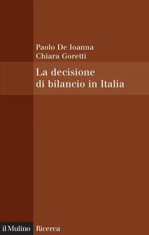 Cover of the book La decisione di bilancio in Italia by Chiara, Saraceno