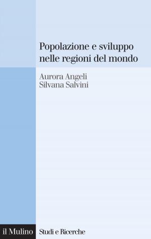 Cover of the book Popolazione e sviluppo nelle regioni del mondo by Paolo, Legrenzi, Carlo, Umiltà