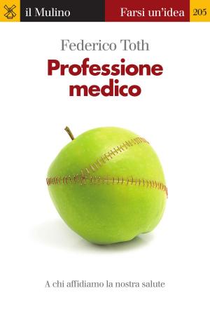 Cover of the book Professione medico by Roberto, Escobar