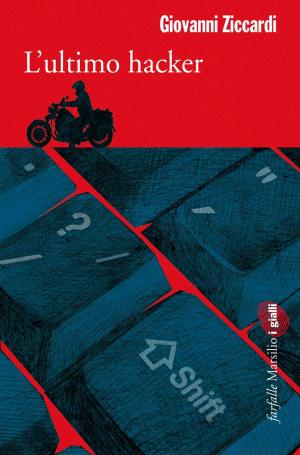 Cover of the book L'ultimo hacker by Patrizia Zucchinelli