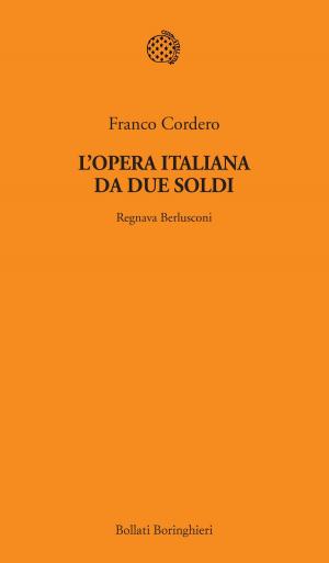 Cover of the book L'opera italiana da due soldi by Filippo Maria Battaglia