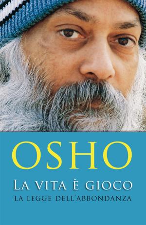Cover of the book La vita è gioco by Osho