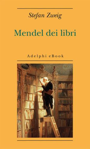 Cover of the book Mendel dei libri by Alberto Arbasino