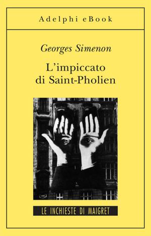Cover of the book L'impiccato di Saint-Pholien by Georges Simenon