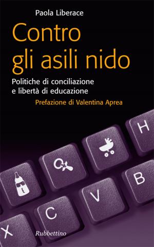 Cover of the book Contro gli asili nido by Dario Antiseri