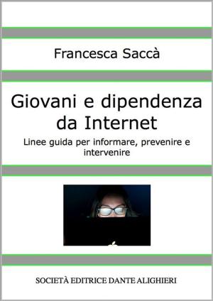Cover of the book Giovani e Dipendenza da Internet by Wim Schoenmaker