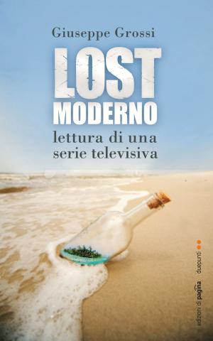 Cover of the book Lostmoderno. Lettura di una serie televisiva by Alver Metalli