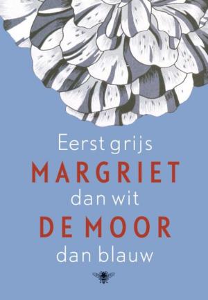 Book cover of Eerst grijs dan wit dan blauw