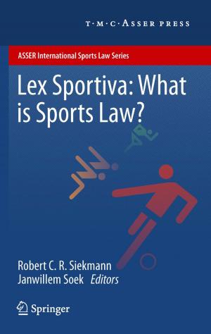 Cover of the book Lex Sportiva: What is Sports Law? by Thijs  Bosters