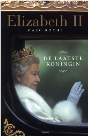 Cover of the book Elizabeth II. De laatste koningin by Clay Stacey