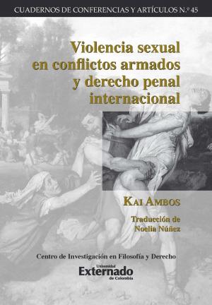 Cover of the book Violencia sexual en conflictos armados y derecho penal internacional by Robert Alexy