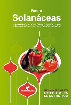 Book cover of Manual para el cultivo de hortalizas. Familia Solanáceas