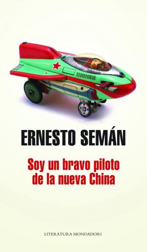 Book cover of Soy un bravo piloto de la nueva China