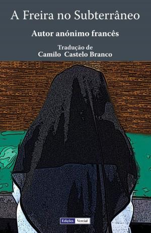 Cover of the book A Freira no Subterrâneo by Eça de Queirós