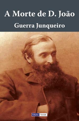 Cover of the book A Morte de D. João by Guerra Junqueiro, Guilherme de Azevedo