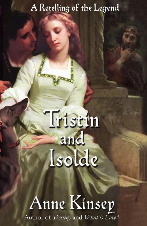 Cover of the book Tristin and Isolde by Anne Kinsey, Castell Books