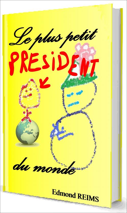 Cover of the book Le plus petit président du monde by Edmond Reims, LaLyrEdition