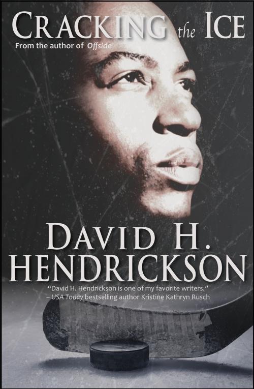 Cover of the book Cracking the Ice by David H. Hendrickson, Pentucket Publishing