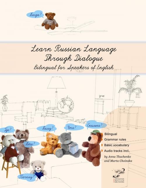 Cover of the book Learn Russian Language Through Dialogue by Anna Tkachenko, Marta Choinska, Audiolego