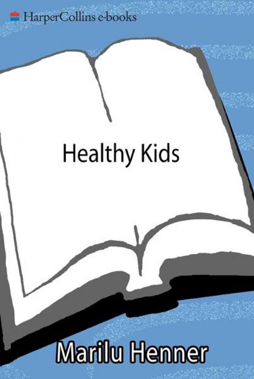 Cover of the book Healthy Kids by Marilu Henner, William Morrow