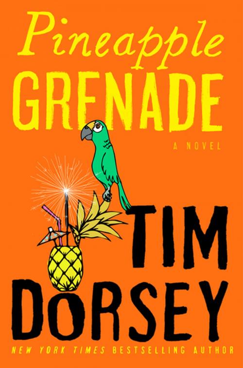 Cover of the book Pineapple Grenade by Tim Dorsey, William Morrow