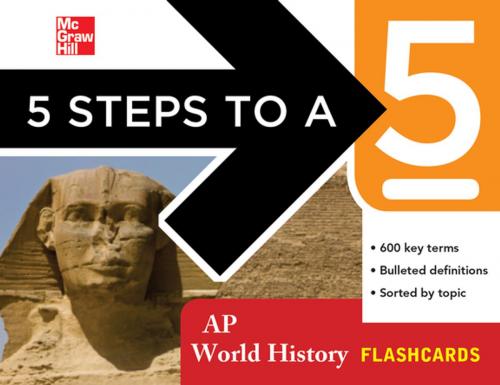 Cover of the book 5 Steps to a 5 AP World History Flashcards by Peggy J. Martin, McGraw-Hill Education