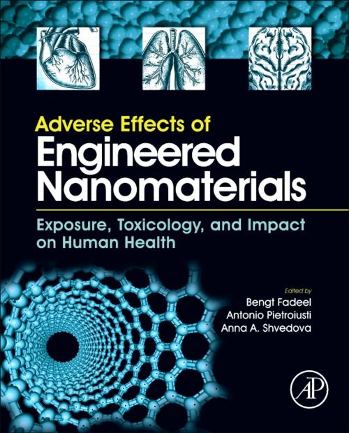 Cover of the book Adverse Effects of Engineered Nanomaterials by , Elsevier Science