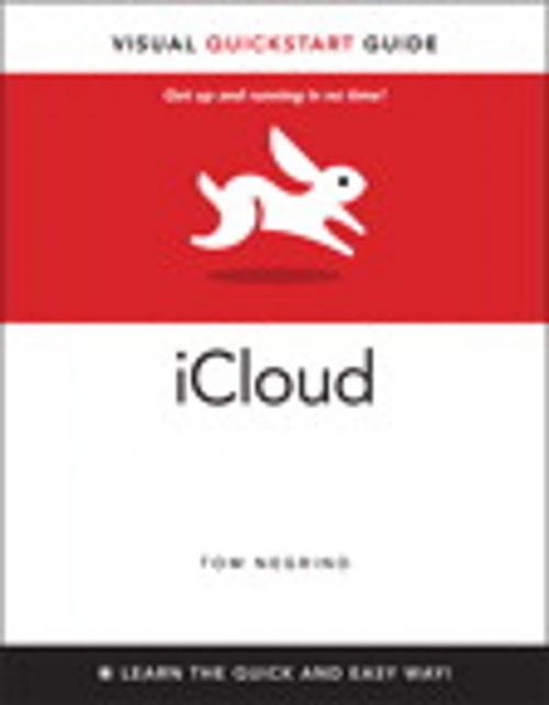 Cover of the book iCloud: Visual QuickStart Guide by Tom Negrino, Pearson Education