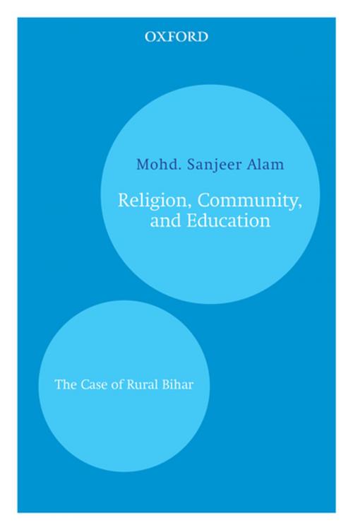 Cover of the book Religion, Community, and Education by Mohd. Sanjeer Alam, OUP India