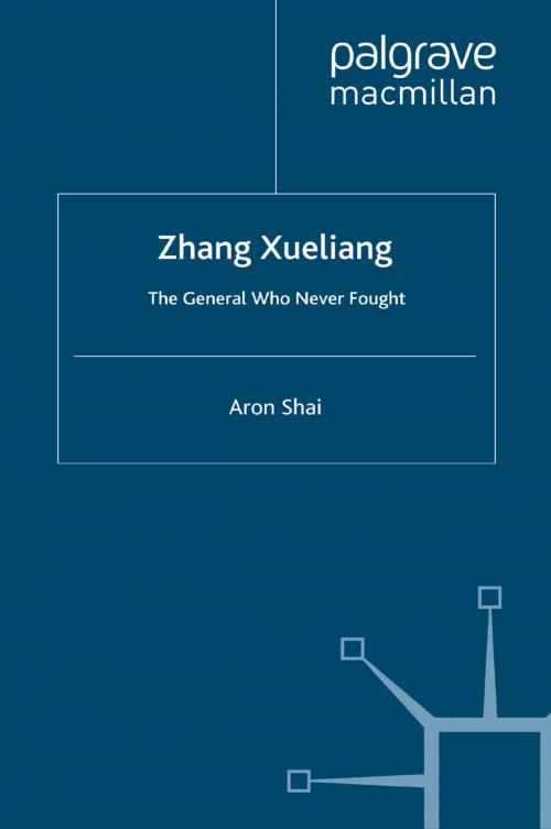 Cover of the book Zhang Xueliang by A. Shai, Palgrave Macmillan UK