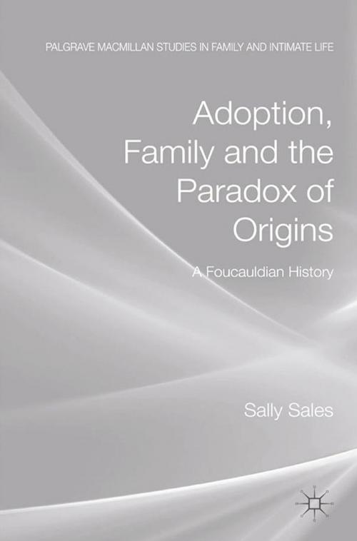 Cover of the book Adoption, Family and the Paradox of Origins by S. Sales, Palgrave Macmillan UK