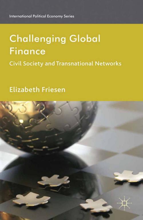 Cover of the book Challenging Global Finance by Elizabeth Friesen, Palgrave Macmillan UK
