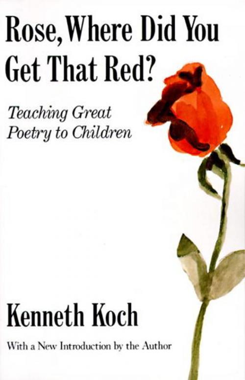Cover of the book Rose, Where Did You Get That Red? by Kenneth Koch, Knopf Doubleday Publishing Group