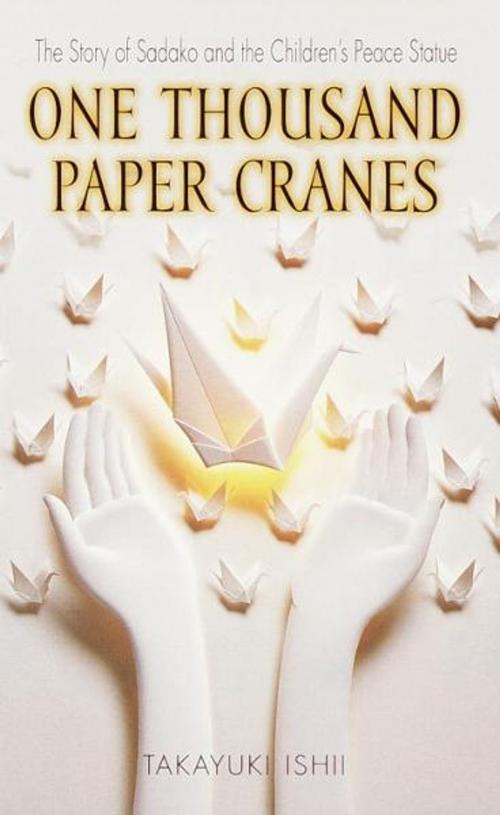 Cover of the book One Thousand Paper Cranes by Ishii Takayuki, Random House Children's Books