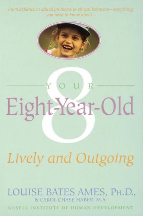 Cover of the book Your Eight Year Old by Louise Bates Ames, Carol Chase Haber, Random House Publishing Group