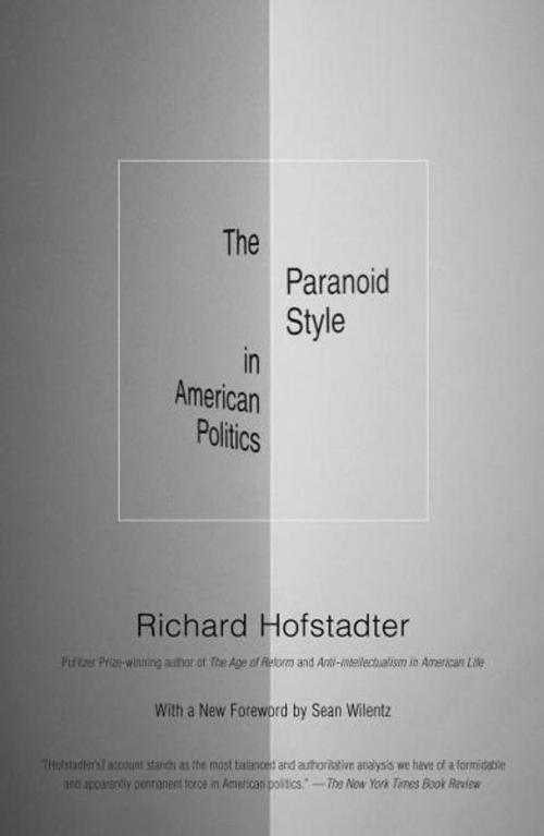 Cover of the book The Paranoid Style in American Politics by Richard Hofstadter, Knopf Doubleday Publishing Group
