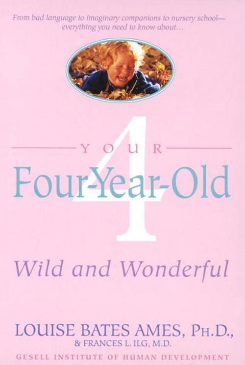 Cover of the book Your Four-Year-Old by Louise Bates Ames, Random House Publishing Group