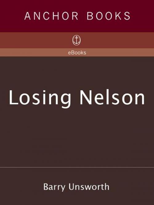 Cover of the book Losing Nelson by Barry Unsworth, Knopf Doubleday Publishing Group